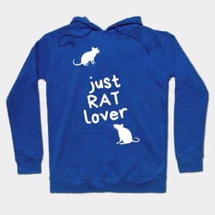 Just RAT lover - for rat lovers - white variant Hoodie